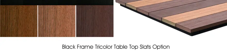 Black Frame, Tricolor Table Slats Combination